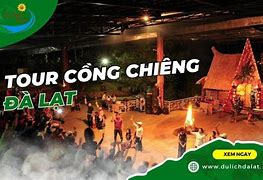 Giá Vé Cồng Chiêng Đà Lạt