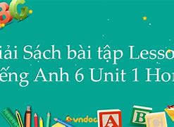 Tiếng Anh Lớp 6 Unit 1 Home Lesson 2 Bài Tập Pdf